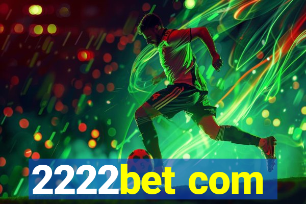 2222bet com